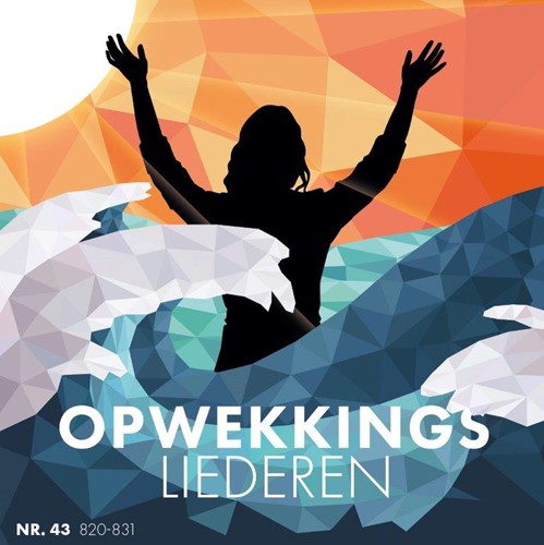 Opwekkingsliederen 43 - Nummers 820-819